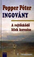 Popper Péter Ingovány A rejtőzködő lélek keresése