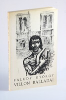 Faludy György Villon balladái. Szalay Lajos rajzaival. Ritka kiadás New Brunswick Hibátlan példány !