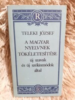 A magyar nyelvnek tökéletesítése - Új szavak és új szólásmódok által - Teleki József