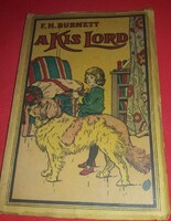 1925. Frances Hodgson Burnett :A kis Lord ifjúsági regény könyv a képek szerint MÓRA