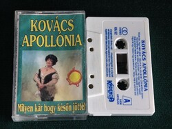 Kovács Apollónia: Milyen kár, hogy későn jöttél (KA 52) - Szép állapotú Kadencia kazetta
