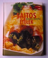 Sajtos ételek – Kreatív konyha –