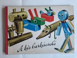 Bessenyei Antal: A kis barkácsoló - 1967