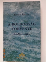 Vankó Zsuzsa: A boldogság törvénye - Bibliai etika