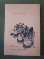 Nádasdy Ádám: A rend, amit csinálok - Versek 1998-2001