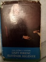 Gál György Sándor: Liszt Ferenc életének regénye