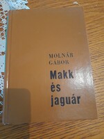 Makk és jaguár Molnár Gábor önéletrajzi ihletésű könyve