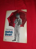 1973.Török Sándor : Hahó Őcsi ! Irodalmi forgatókönyv / filmbook mese könyv a képek szerint MÓRA