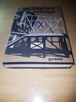 Molnár Magda szerk. - Peterdi Nagy László szerk. - Mejerhold műhelye