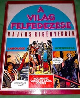 Gyönyörű képregény album 6 komplett képregénnyel magyar nyelven A VILÁG FELFEDEZÉSE LAROUSSE