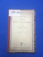 Goethe Herman és Dorothea - gót betűs - M. Kir. Hunyadi reálisk. Kőszeg könyvtárából 1934.