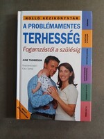 June Thompson - A problémamentes terhesség - Fogamzástól a szülésig