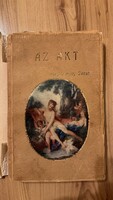 Malonyay Dezső: Az akt – művészeti kötet, Budapest, 1914