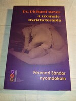 Richard Meyer: A szomato-pszichoterápia