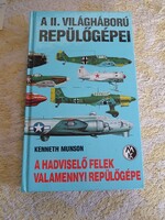A II. világháború repülői  Kenneth Munson A hadviselő felek valamennyi repülőgépe