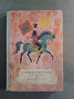 A sárkányölő vitéz és más népmesék (Reich Károly rajzaival, 1957) - RITKA