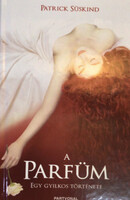 Patrick Süskind: A parfüm - Egy gyilkos története