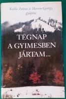 Kallós Zoltán: Tegnap a Gyimesben jártam...> Folklór (szellemi néprajz) > Népzene
