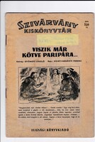 Szivárvány kiskönyvtár: Viszik már kötve paripára...
