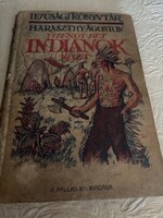 Haraszthy Ágoston: Tizenöt hét indiánok közt (Antikritkaság!)