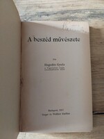Hegedűs Gyula: A beszéd művészete 1917 újrakötött régi könyv, papírrégiség
