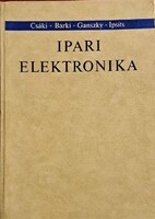 Dr. Csáki Frigyes: Ipari elektronika