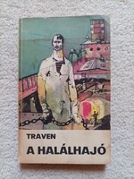 B. Traven -A halálhajó -Egy amerikai tengerész története (1970)