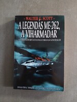Walter G. Scott - A legendás ME-262, a Viharmadár 