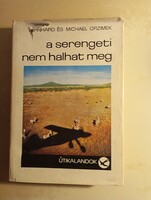 Bernhard Grzimek - Michael Grzimek  A Serengeti nem halhat meg