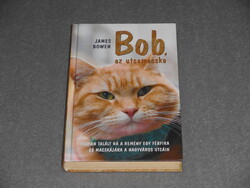 James Bowen - Bob, az utcamacska