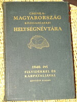 CSONKA-MAGYARORSZÁG KÖZIGAZGATÁSI HELYSÉGNÉVTÁRA VISSZACSATOLT !!! FELVIDÉK ÉS KÁRPÁTALJA IS 1940