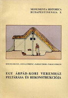 Bencze; Sabján; Gyulai László; Takács Ferenc: Egy Árpád-kori veremház feltárása és rekonstrukciója -