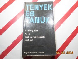 Tények és tanúk: Székely Éva - Sírni csak a győztesnek szabad!