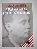 Szálasi Ferenc - A Magyar Állam felépítésének terve