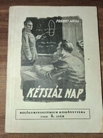 Pogonyi Antal: Kétszáz nap (belügyminisztérium kiskönyvtára)