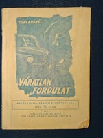 Turi András: Váratlan fordulat (belügyminisztérium kiskönyvtára)
