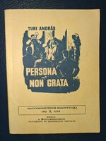 Turi András: Persona nongrata (belügyminisztérium kiskönyvtára)