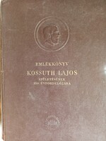 EMLÉKKÖNYV KOSSUTH LAJOS SZÜLETÉSÉNEK 150. ÉVFORDULÓJÁRA
