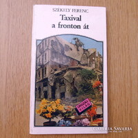Székely Ferenc - Taxival a fronton át (Libanon, Szíria, Etiópia, Mozambik, Nicaragua, Venezuela)