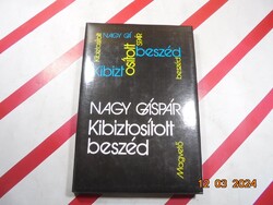Nagy Gáspár - Kibiztosított beszéd