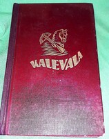 1940. Vikár Béla:KALEVALA III. finn népi hősi eposz könyv a képek szerint LAFONTAINE