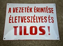 A vezeték érintése életveszélyes - domború zománctábla