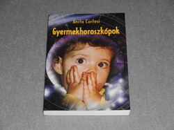 Anita Cortesi - Gyermekhoroszkópok - Az asztrológia a kulcs gyermekeink szívéhez