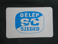 Kártyanaptár,DÉLÉP SC Szeged,labdarúgás,kézilabda,teke,röplabda szakosztály,1980, (1)