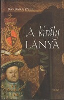 Barbara Kyle: A király lánya