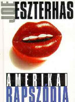 Joe Eszterhas: Amerikai rapszódia