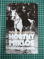 Hollós Ervin, Lajtai Vera - Horthy Miklós a fehérek vezére