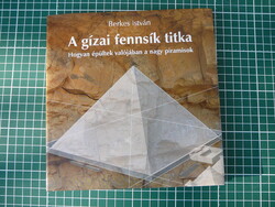 Berkes István - A gízai fensík titka