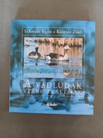 Schmidt Egon, Kalotás Zsolt - A vadludak vízre szállnak - Új Ember,2004