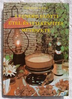CSIZMADIA LÁSZLÓ: A VENDÉG ELŐTTI ÉTEL- ÉS ITALKÉSZÍTÉS MŰVÉSZETE